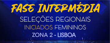 Fase Intermédia - Seleções Regionais Iniciados Femininos Zona 2